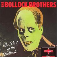 Best of the Bollock Bros von The Bollock Brothers