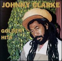 Golden Hits von Johnny Clarke
