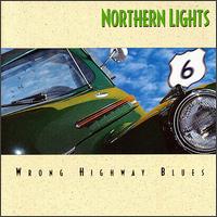 Wrong Highway Blues von Northern Lights