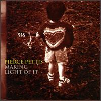 Making Light of It von Pierce Pettis