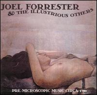 Joel Forrester & Illustrious Others: Pre Microscopic Music Circa 1980 von Joel Forrester