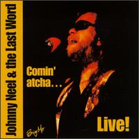 Comin' Atcha...Live! von Johnny Neel