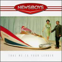Take Me to Your Leader von Newsboys