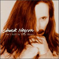 Am I Still in Your Heart von Chuck Negron