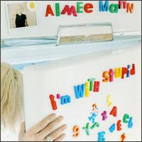 I'm with Stupid von Aimee Mann