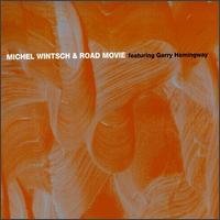 Michel Wintsch & Road Movie von Michel Wintsch