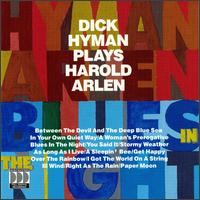 Dick Hyman Plays Harold Arlen: Blues in the Night von Dick Hyman