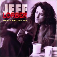 Worth Waiting For von Jeff Lorber