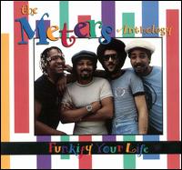 Funkify Your Life: The Meters Anthology von The Meters
