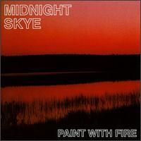 Paint with Fire von Midnight Skye