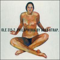 Philophobia von Arab Strap