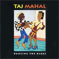 Dancing the Blues von Taj Mahal