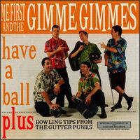 Have a Ball von Me First and the Gimme Gimmes