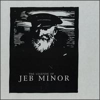 Legende of Jeb Minor von The Original Brothers and Sisters of Love