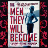 Men They Will Become von Eli Newberger