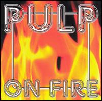 On Fire von Pulp