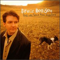 Long Way Home from Anywhere von Bruce Robison