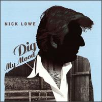 Dig My Mood von Nick Lowe