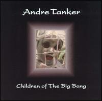 Children of the Big Bang von André Tanker