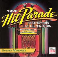 Your Hit Parade: Golden Memories von Various Artists