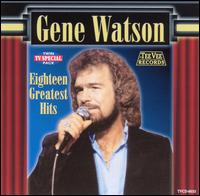 18 Greatest Hits von Gene Watson