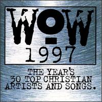 WOW 1997: The Year's 30 Top Christian Artists and Songs von Various Artists