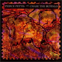 Chase the Buffalo von Pierce Pettis