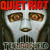 Terrified von Quiet Riot