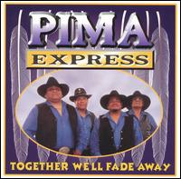 Together We'll Fade Away von Pima Express
