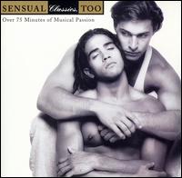 Sensual Classics, Too von Various Artists