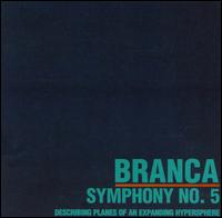 Glenn Branca: Symphony No. 5 "Describing Planes of an Expanding Hypersphere" von Glenn Branca