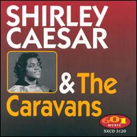 Shirley Caesar & the Caravans von Shirley Caesar