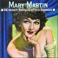 16 Most Requested Songs von Mary Martin