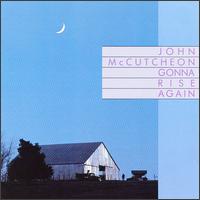 Gonna Rise Again von John McCutcheon