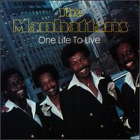 One Life to Live von The Manhattans