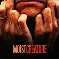 Creature von Moist