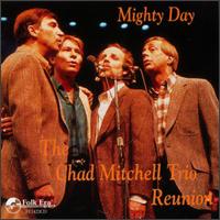 Mighty Day: The Chad Mitchell Trio Reunion von Chad Mitchell