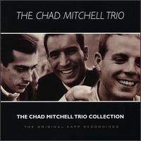Chad Mitchell Trio Collection: Original Kapp Recordings von Chad Mitchell