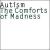 Autism von The Comforts of Madness