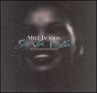 Sa Va Bella (For Lady Legends) von Milt Jackson