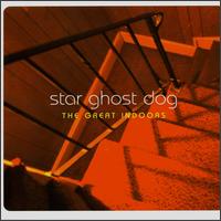 Great Indoors von Star Ghost Dog