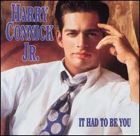 It Had to Be You von Harry Connick, Jr.