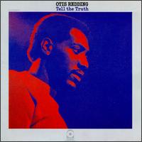 Tell the Truth von Otis Redding