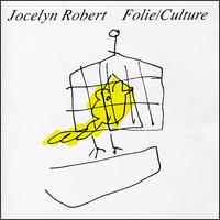 Folie/Culture von Jocelyn Robert