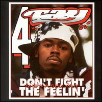 Don't Fight the Feelin' von Rappin' 4-Tay