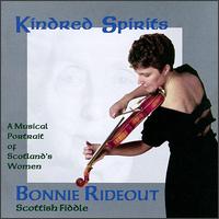 Kindred Spirits: A Musical Portrait of Scotland's Women von Bonnie Rideout