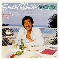 Blame It on Love and All the Great Hits von Smokey Robinson