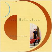 Between the Eclipse von John McCutcheon