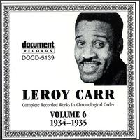 Complete Recorded Works, Vol. 6 (1934-1935) von Leroy Carr