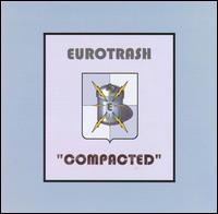 Compacted von Eurotrash